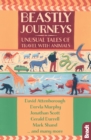 Beastly Journeys : Unusual Tales of Travel with Animals - eBook