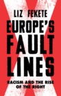 Europe's Fault Lines : Racism and the Rise of the Right - Book