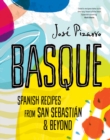 Basque : Spanish Recipes From San Sebastian & Beyond - Book