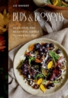 Buds and Blossoms : Delicious and Beautiful Edible Flower Recipes - Book