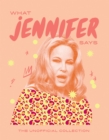 What Jennifer Says : The Unofficial Collection - Book