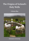The Origins of Ireland's Holy Wells - Book