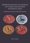 Representations of Animals on Greek and Roman Engraved Gems : Meanings and interpretations - Book