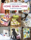 Home Sewn Home : 12 Gorgeous Projects to Sew for the Home - Book