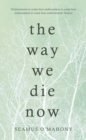 The Way We Die Now - eBook
