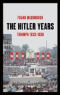 The Hitler Years, Volume 1: Triumph 1933-1939 - eBook