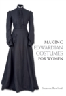Making Edwardian Costumes for Women - Book