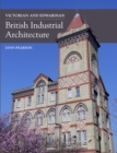 Victorian and Edwardian British Industrial Architecture - Book