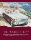 The Rootes Story : The Making of a Global Automotive Empire - Book