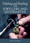 Polishing and Finishing for Jewellers and Silversmiths - eBook