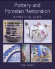 Pottery and Porcelain Restoration : A Practical Guide - Book