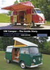 VW Camper - The Inside Story : A Guide to VW Camping Conversions and Interiors 1951-2012 Third Edition - Book
