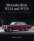 Mercedes-Benz W114 and W115 : The Complete Story - Book