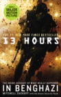 13 Hours : The explosive inside story of how six men fought off the Benghazi terror attack - Book