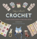 Ruby and Custard’s Crochet : Creative crochet projects to make, share and love - Book