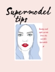 Supermodel Tips : Runway Secrets from the World's Top Models - Book