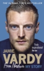 Jamie Vardy: From Nowhere, My Story - Book