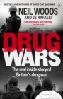 Drug Wars : The terrifying inside story of Britain’s drug trade - Book