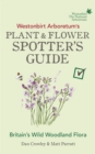 Westonbirt Arboretum’s Plant and Flower Spotter’s Guide - Book