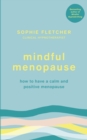 Mindful Menopause : How to have a calm and positive menopause - Book