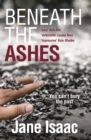 Beneath the Ashes : a must-read thriller from crime writer Jane Isaac - Book