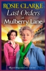 Last Orders at Mulberry Lane : The BRAND NEW heartbreaking, emotional saga from bestselling author Rosie Clarke for 2024 - eBook