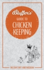 Bluffer's Guide to Chicken Keeping : Instant wit and wisdom - Book