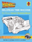 Back to the Future DeLorean Time Machine : Doc Brown's Owner's Workshop Manual - Book