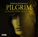 Pilgrim Series 5-7 : BBC Radio 4 full-cast dramas - eAudiobook