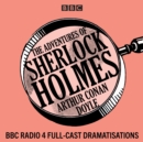 The Adventures of Sherlock Holmes : BBC Radio 4 full-cast dramatisations - eAudiobook