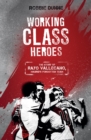 Working Class Heroes : The Story of Rayo Vallecano, Madrid's Forgotten Team - Book