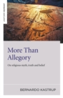 More Than Allegory : On Religious Myth, Truth And Belief - eBook