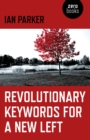 Revolutionary Keywords for a New Left - eBook