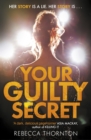 Your Guilty Secret : There's a dark side of fame they don't want you to see . . . - eBook