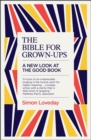 The Bible for Grown-Ups : A New Look at the Good Book - Book
