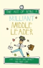 The Art of Being a Brilliant Middle Leader - eBook