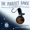 The Purrfect Pawse : A little book to help children pause, stretch and be grateful - eBook