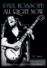Paul Kossoff: All Right Now : The Guitars, The Gear, The Music - Book