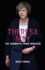 Theresa May : The Enigmatic Prime Minister - Book