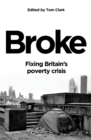 Broke : Fixing Britain's poverty crisis - Book