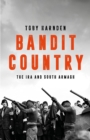 Bandit Country : The IRA and South Armagh - Book
