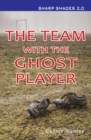 The Team with the Ghost Player  (Sharp Shades) - eBook