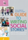 A Guide to Writing Social Stories™ : Step-by-Step Guidelines for Parents and Professionals - Book