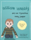 William Wobbly and the Mysterious Holey Jumper : A Story About Fear and Coping - Book