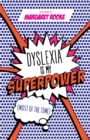 Dyslexia is My Superpower (Most of the Time) - Book