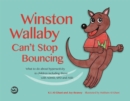 Winston Wallaby Can't Stop Bouncing : What to do about hyperactivity in children including those with ADHD, SPD and ASD - Book