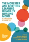 The Moulster and Griffiths Learning Disability Nursing Model : A Framework for Practice - Book
