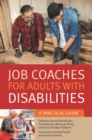 Job Coaches for Adults with Disabilities : A Practical Guide - Book