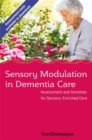 Sensory Modulation in Dementia Care : Assessment and Activities for Sensory-Enriched Care - Book