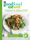 Good Food Eat Well: Cheap and Healthy - Book